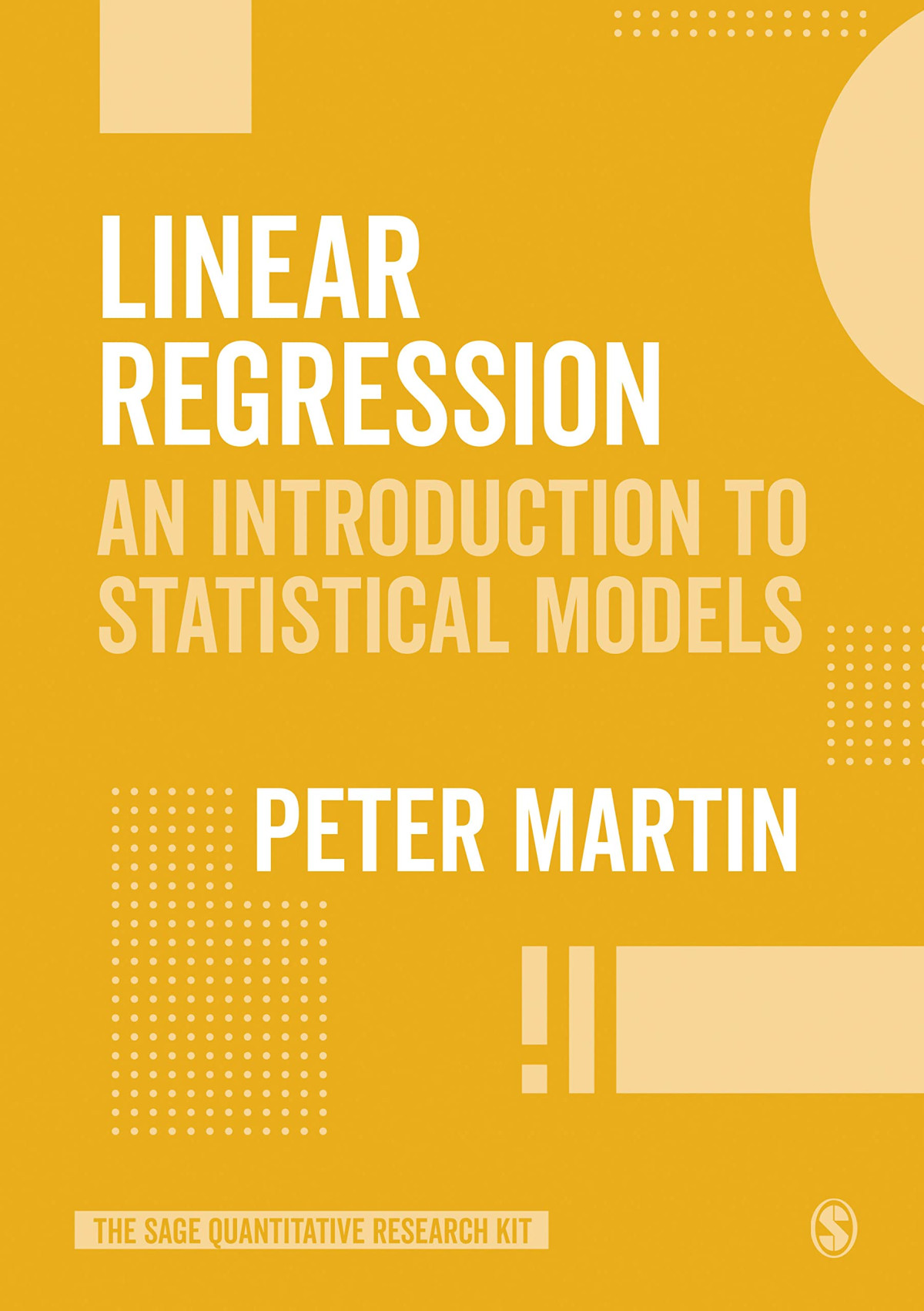 Linear Regression An Introduction To Statistical Models Peter Martin