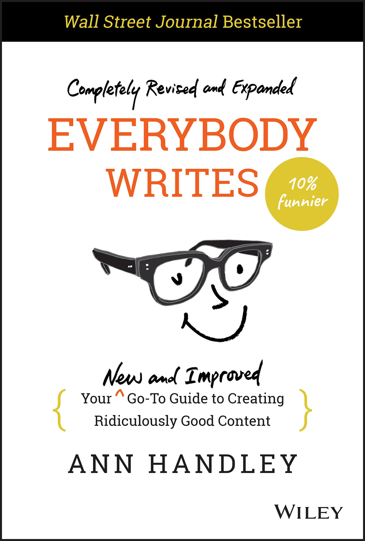 Everybody Writes Your Goto Guide To Creating Ridiculously Good Content 2nd Edition Ann Handley