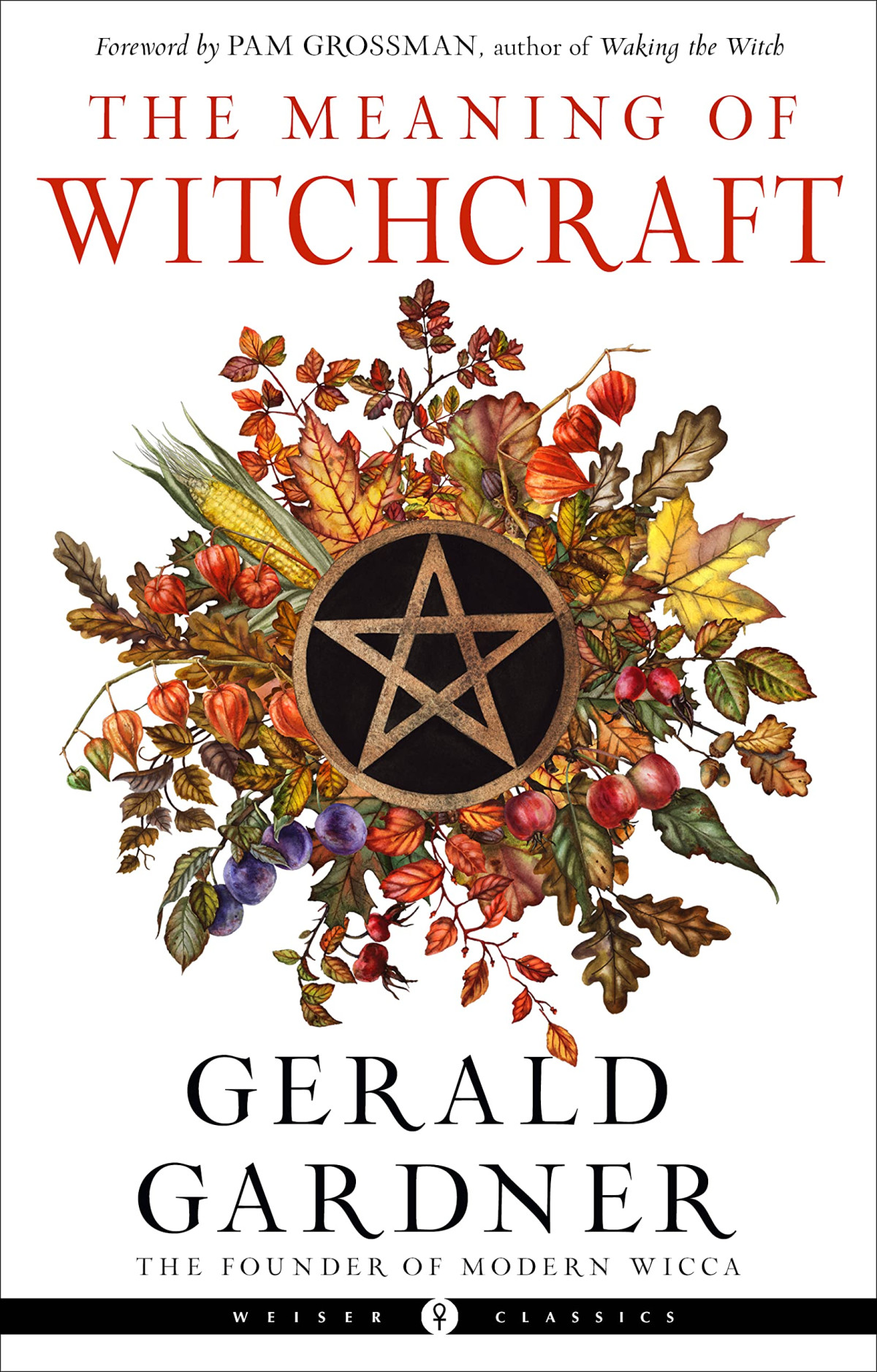 The Meaning Of Witchcraft Gerald B Gardner