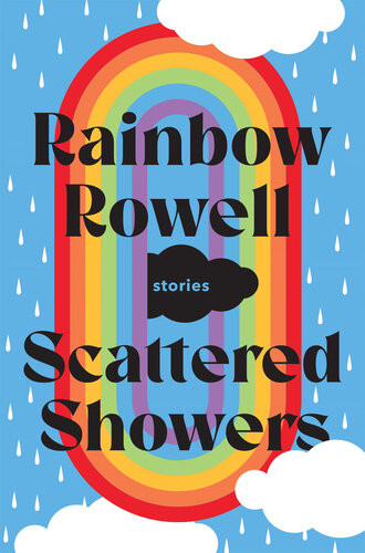 Scattered Showers Rainbow Rowell