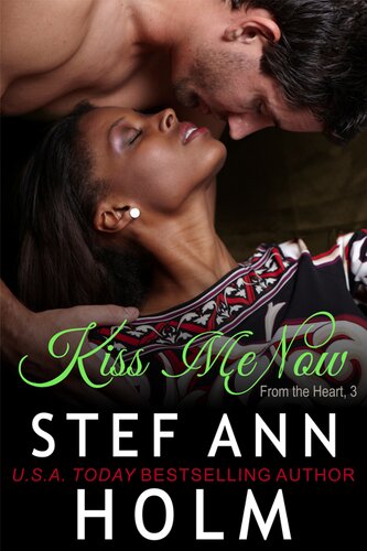 Kiss Me Now Stef Ann Holm