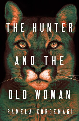 The Hunter And The Old Woman Pamela Korgemagi