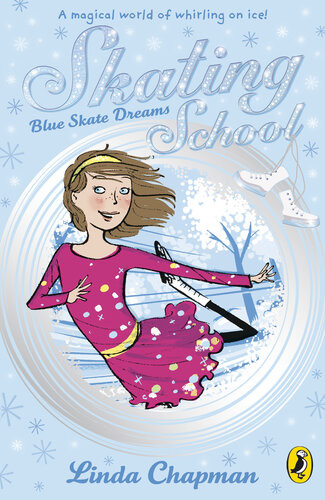 Skating School Blue Skate Dreams Linda Chapman