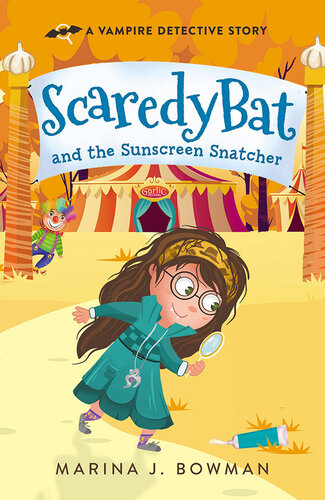 Scaredy Bat And The Sunscreen Snatcher Marina J Bowman