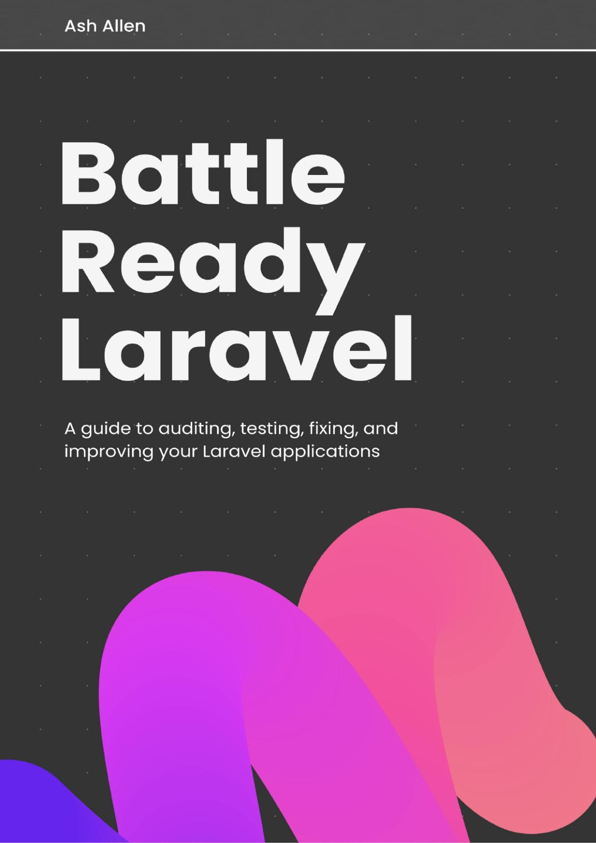 Battle Ready Laravel Ashley Allen