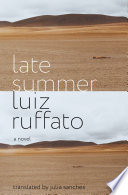 Late Summer Luiz Ruffato