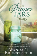 The Prayer Jars Trilogy Wanda E Brunstetter