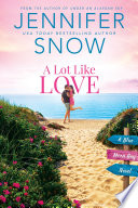A Lot Like Love Jennifer Snow