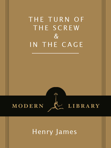 The Turn Of The Screw In The Cage Henry James