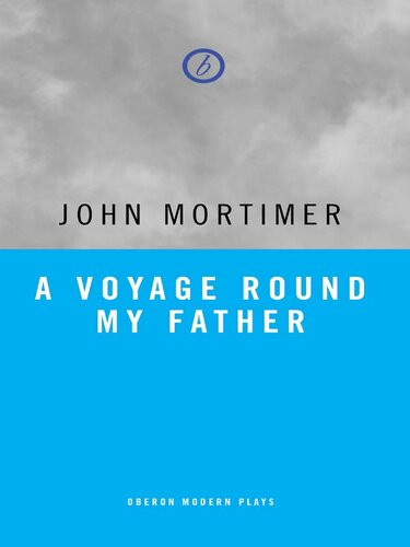 A Voyage Round My Father John Mortimer