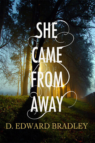 She Came From Away D Edward Bradley