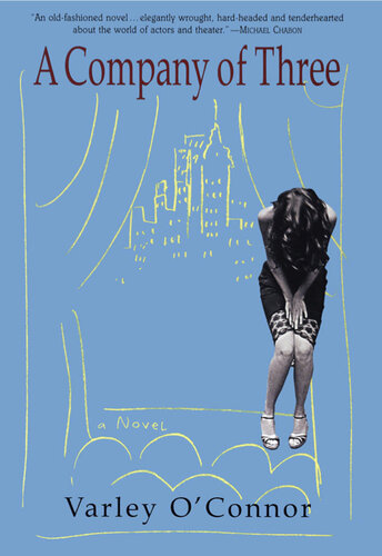 A Company Of Three A Novel Varley Oconnor