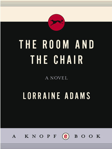 The Room And The Chair Lorraine Adams