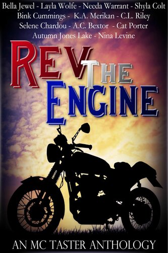 Rev The Engine An Mc Taster Anthology Bink Cummings Selene Chardou Bella Jewel Nina Levine Shyla Colt Layla Wolfe Ka Merikan Needa Warrant Ac Bextor Cat Porter Cl Riley Autumn Jones Lake