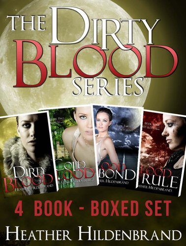 Dirty Blood Boxed Set Includes Dirty Blood Cold Blood Blood Bond Blood Rule Heather Hildenbrand
