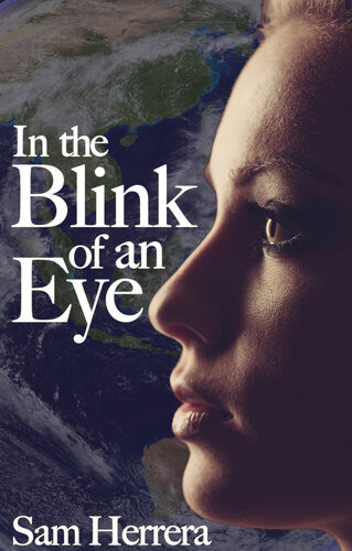 In The Blink Of An Eye Sam Herrera