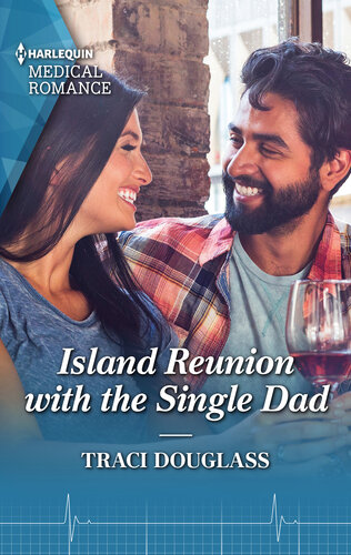 Island Reunion With The Single Dad Traci Douglass