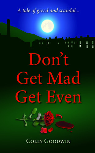 Dont Get Mad Get Even Colin Goodwin