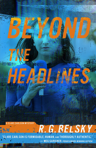Beyond The Headlines R G Belsky