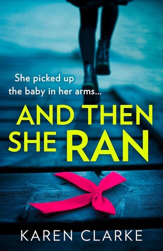 And Then She Ran Karen Clarke