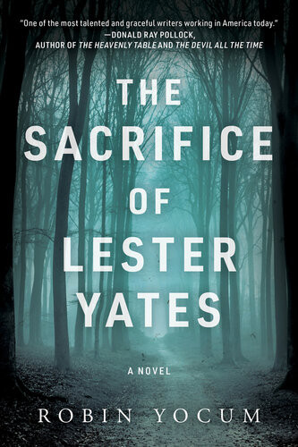The Sacrifice Of Lester Yates Robin Yocum