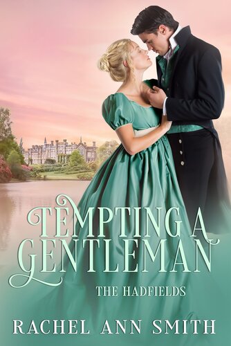 Tempting A Gentleman The Hadfield Series 2 Rachel Ann Smith