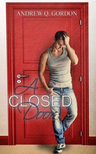 A Closed Door 1st Edition Andrew Q Gordon
