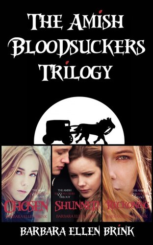 The Amish Bloodsuckers Trilogy Barbara Ellen Brink