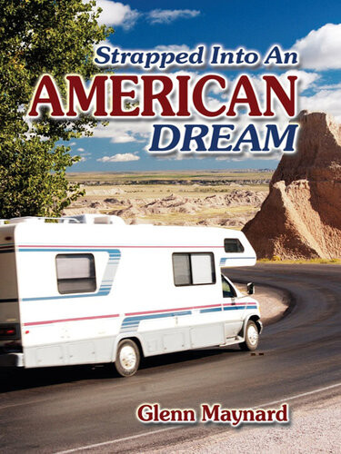 Strapped Into An American Dream Glenn G Maynard
