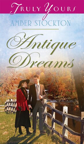 Antique Dreams Amber Stockton