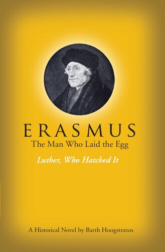 Erasmus The Man Who Laid The Egg Luther Who Hatched It Barth Hoogstraten