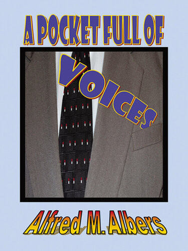 A Pocket Full Of Voices Alfred M Albers