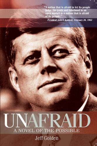 Unafraid A Novel Of The Possible Jeff Golden