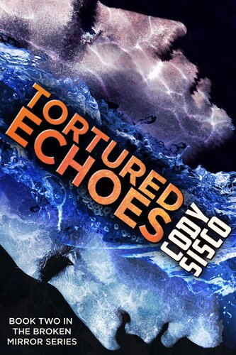 Tortured Echoes Cody Sisco