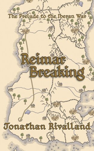 Reimar Breaking The Prelude To The Iberan War Jonathan Rivalland