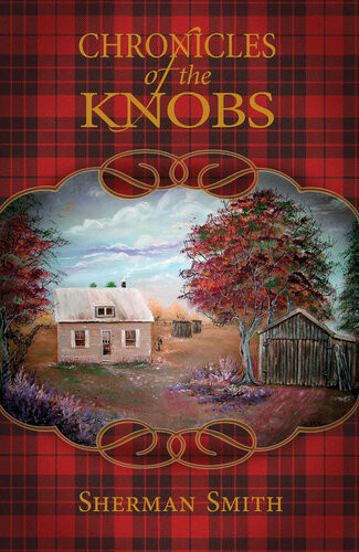 Chronicles Of The Knobs Sherman S Smith Phd