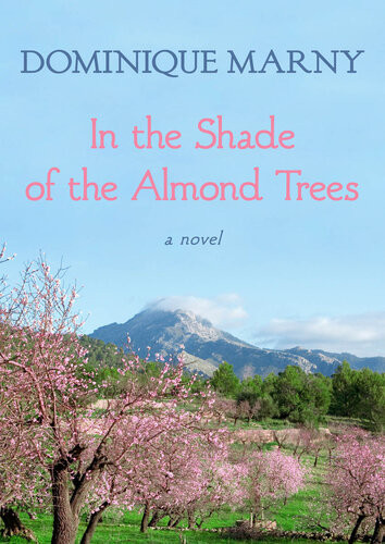 In The Shade Of The Almond Trees Dominique Marny