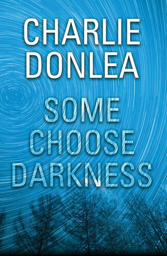 Some Choose Darkness Charlie Donlea