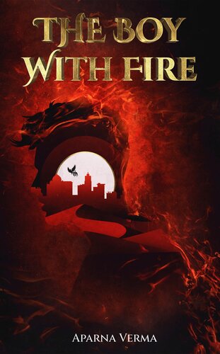 The Boy With Fire The Ravence Trilogy Aparna Verma