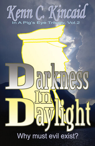Darkness In Daylight Kenn C Kincaid
