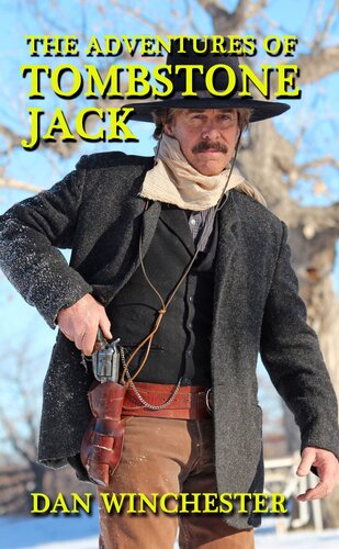 Tombstone Jack 3 Book Bundle The Adventures Of Tombstone Jack Dan Winchester