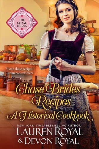 Chase Brides Recipes A Historical Cookbook Lauren Royal Devon Royal