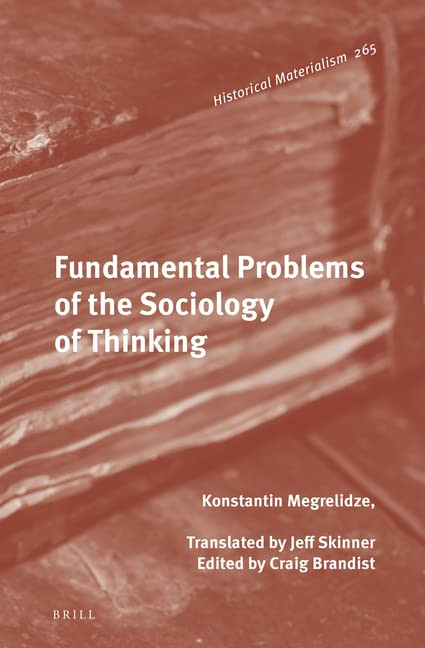 Fundamental Problems Of The Sociology Of Thinking Konstantin Megrelidze