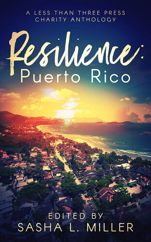 Resilience Puerto Rico Sasha L Miller