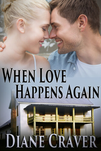 When Love Happens Again Diane Craver