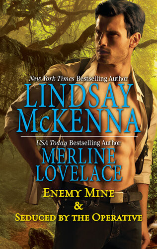 Enemy Mine Seduced By The Operative Lindsay Mckenna Merline Lovelace