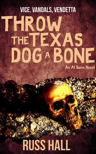 Throw The Texas Dog A Bone Al Quinn 3 Russ Hall