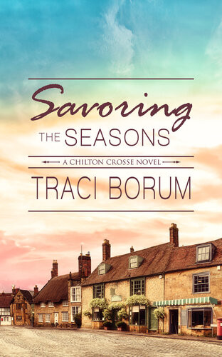 Savoring The Seasons Traci Borum