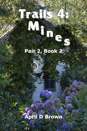Trails 4 Mines April D Brown