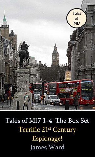 Tales Of Mi7 Volumes 14 The Box Set Terrific 21st Century Espionage James Ward
